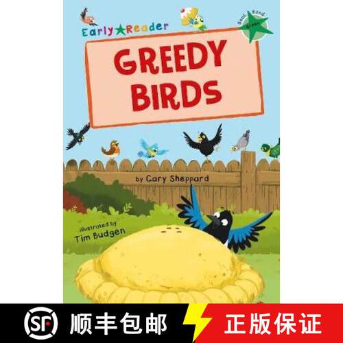【3-4周达】Greedy Birds: (Green Early Reader) [9781848863842]