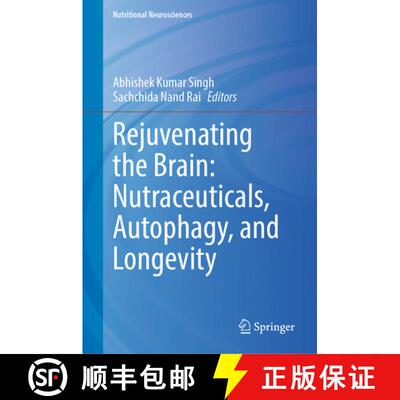 【3-4周达】精装 Rejuvenating the Brain: Nutraceuticals, Autophagy, and Longevity [9789819527892]