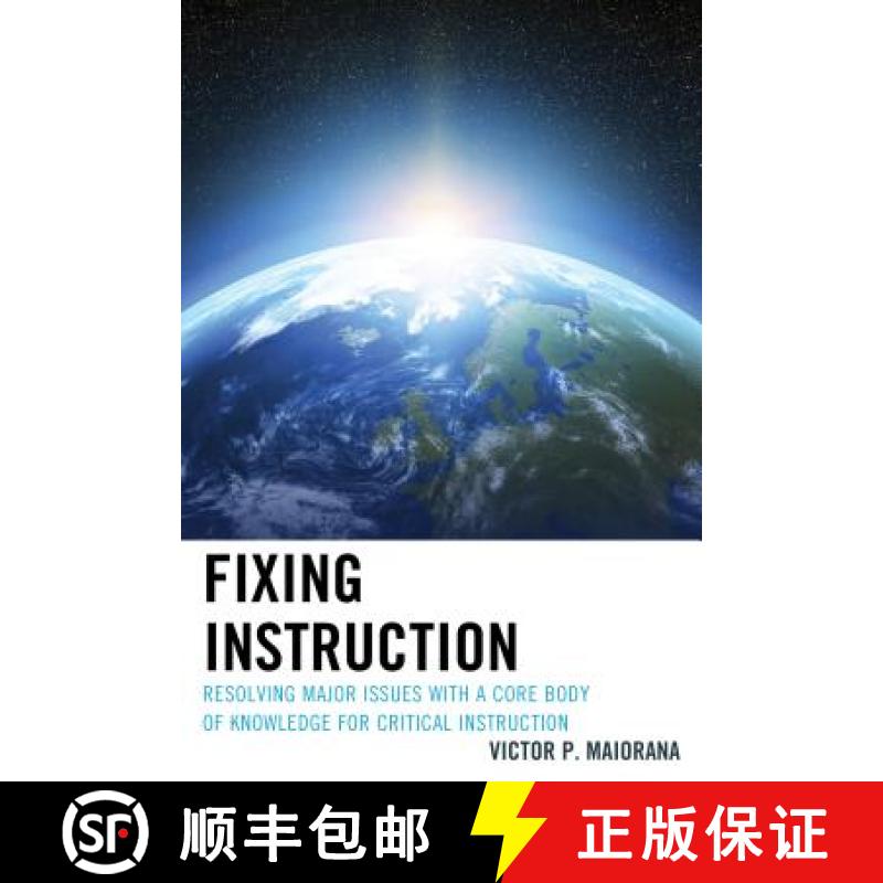 【4周达】Fixing Instruction : Resolving Major Issues with a Core Body of Knowledge for Critical Instr... [9781475822298]