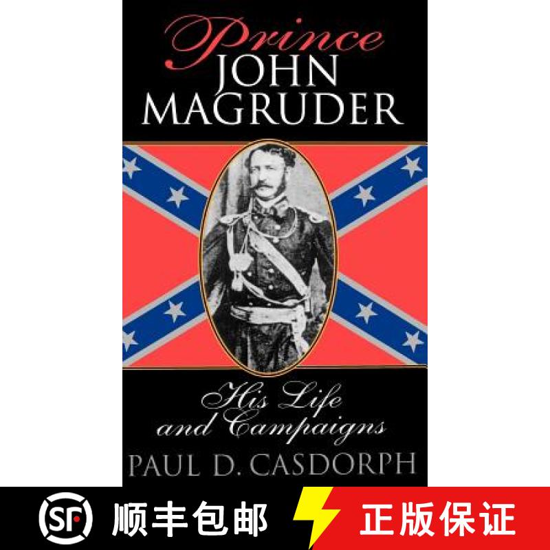 【3-4周达】Prince John Magruder: His Life And Campaigns [Wiley历史] [9780471159414]