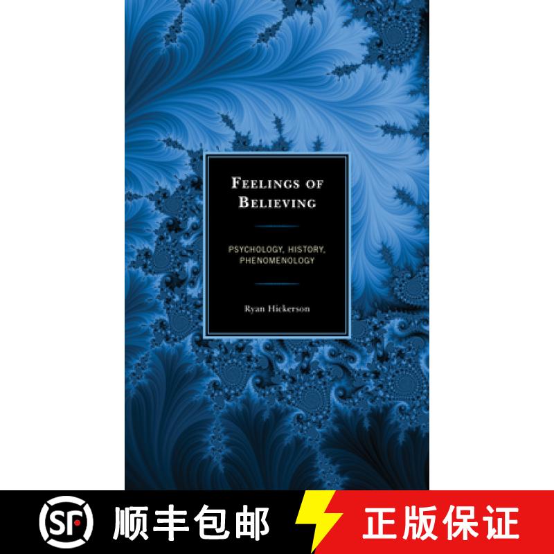 【3-4周达】Feelings of Believing : Psychology, History, Phenomenology [9781498577199]
