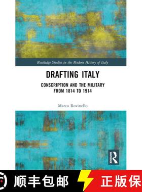 【3-4周达】Drafting Italy: Conscription and the Military from 1814 to 1914 [9781032420967]