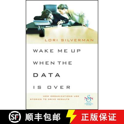 【3-4周达】Wake Me Up When The Data Is Over: How Organizations Use Stories To Drive Results [Wiley经管] [9780470483305]