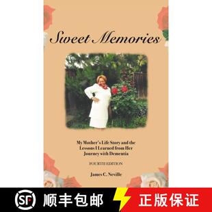 【3-4周达】Sweet Memories: My Mother's Life Story and the Lessons I Learned from Her Journey with Dem... [9781640271814]