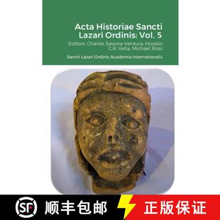 【3-4周达】Acta Historiae Sancti Lazari Ordinis - Volume 5: Sancti Lazari Ordinis Academia Internatio... [9781470945992]