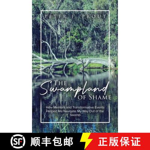 【3-4周达】The Swampland of Shame: How Mentors and Transformative Events Helped Me Navigate My Way Ou... [9780228880196]