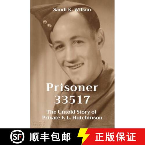 【3-4周达】Prisoner 33517: The Untold Story of  Private F. L. Hutchinson [9781738612604]