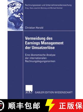【3-4周达】Vermeidung Des Earnings Management Der Umsatzerloese: Eine OEkonomische Analyse Der Intern... [9783835002746]