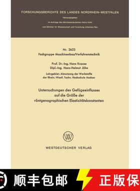 【3-4周达】Untersuchungen Des Gefugeeinflusses Auf Die Groesse Der Roentgenographischen Elastizitatsk... [9783531026237]