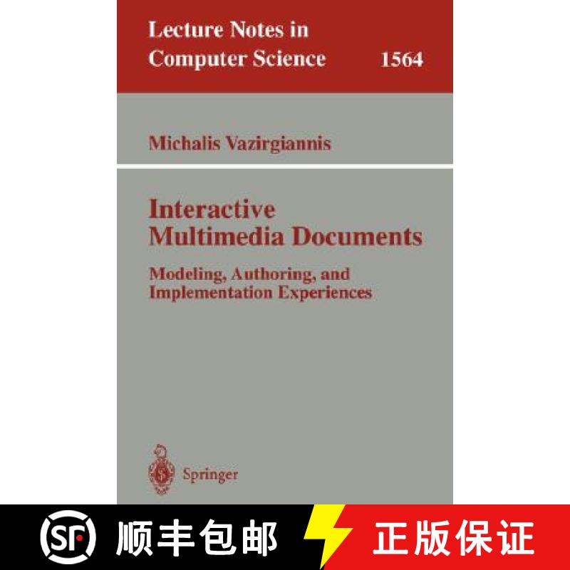 【3-4周达】Interactive Multimedia Documents : Modeling, Authoring, and Implementation Experiences [9783540667117]
