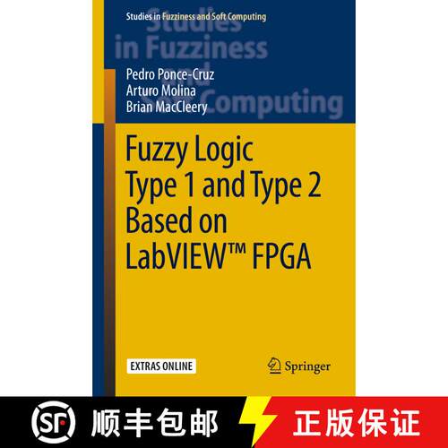 【3-4周达】精装 Fuzzy Logic Type 1 and Type 2 Based on LabVIEW (TM) FPGA (1st ed. 2016) [9783319266558]