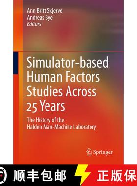 【3-4周达】Simulator-based Human Factors Studies Across 25 Years : The History of the Halden Man-Mach... [9780857290021]