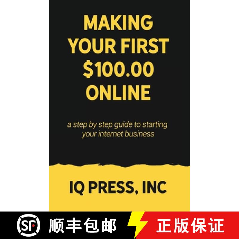 【3-4周达】Making your First $100 Online: A step by step guide to starting your internet business [9781950395002]