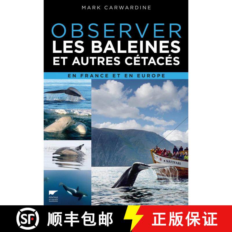 预订 Observer les Baleines et Autres Cétacés en France et en Europe [Mark Carwardine's Guide to Wha... [9782603024836]
