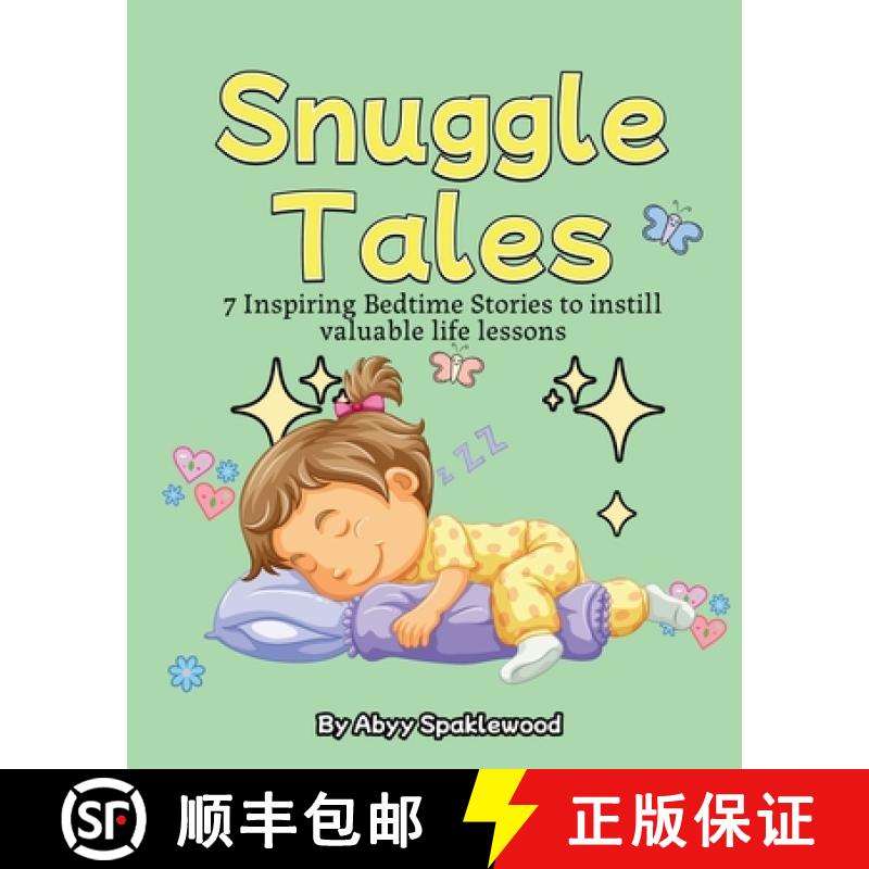 【2-3周达】Snuggle Tales: 7 Bedtime Stories to Instill Valuable Life Lessons [9781961634411]