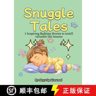 【3-4周达】Snuggle Tales: 7 Bedtime Stories to Instill Valuable Life Lessons [9781961634411]