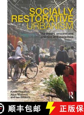 【3-4周达】Socially Restorative Urbanism: The Theory, Process and Practice of Experiemics [9780415596039]
