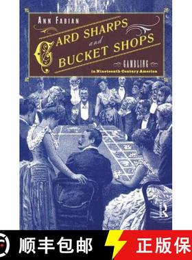 【3-4周达】Card Sharps and Bucket Shops: Gambling in Nineteenth-Century America [9781138402447]