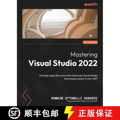 预订 Mastering Visual Studio 2022: Develop apps like a pro with advanced Visual Studio techniques usi... [9781835884683]