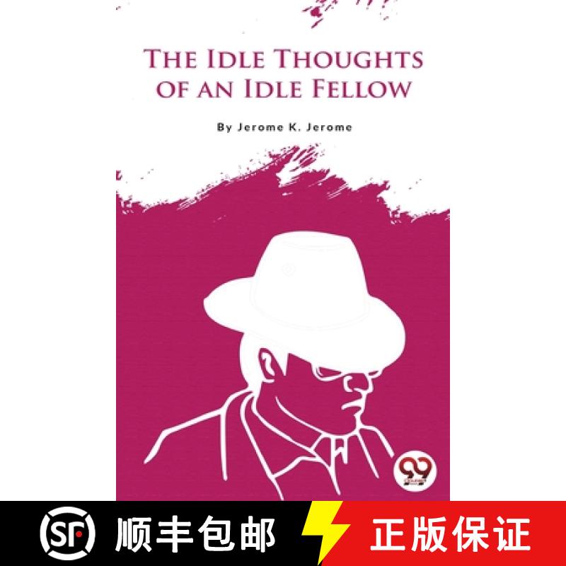 【2-3周达】The Idle Thoughts of an Idle Fellow [9789356567580]