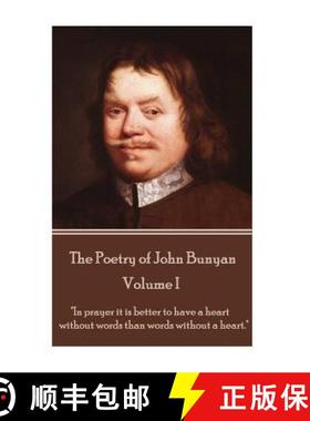 预订 John Bunyan - The Poetry of John Bunyan - Volume I: In prayer it is better to have a heart witho... [9781787370098]