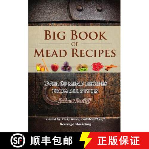 【3-4周达】Big Book of Mead Recipes: Over 60 Recipes From Every Mead Style [9780998347202]