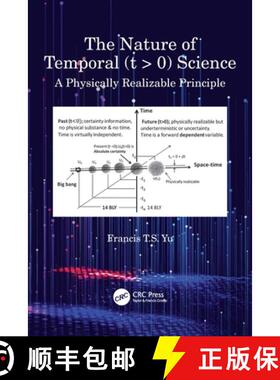 预订 The Nature of Temporal (T ＞ 0) Science: A Physically Realizable Principle [9781032221519]