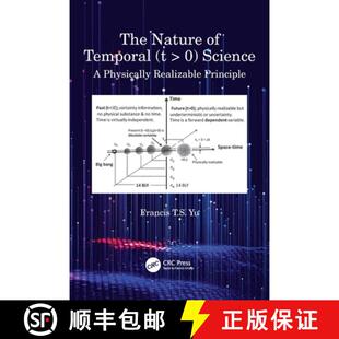 预订 The Nature of Temporal (t ＞ 0) Science: A Physically Realizable Principle [9781032221519]