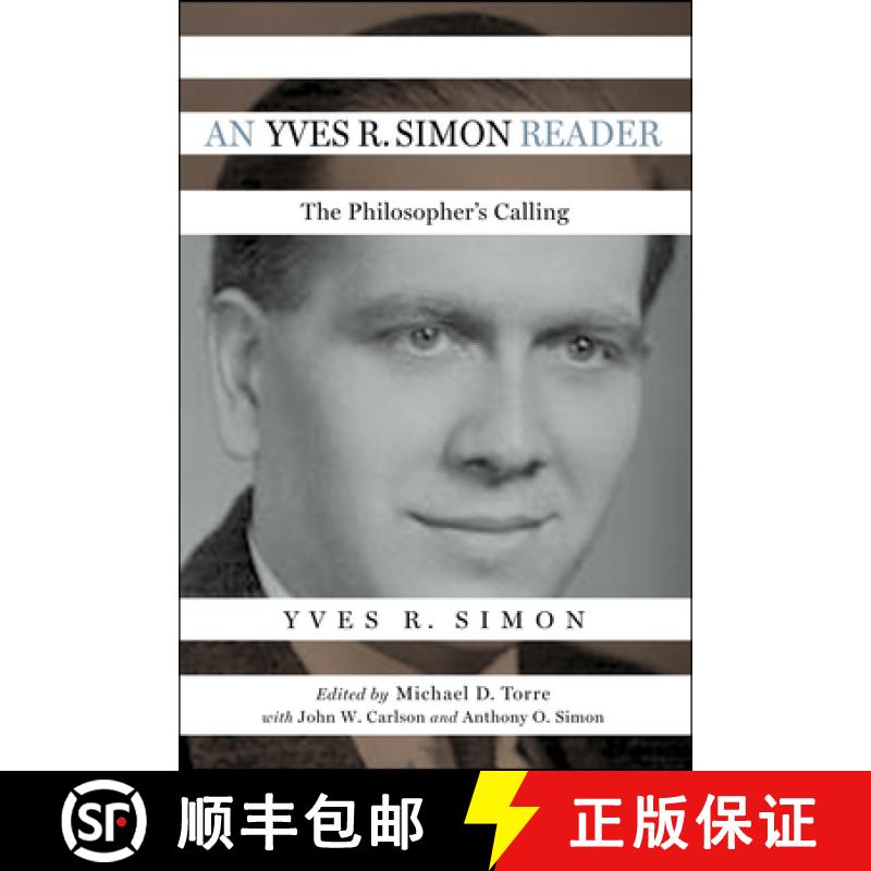 【3-4周达】An Yves R. Simon Reader: The Philosopher's Calling [9780268108304]