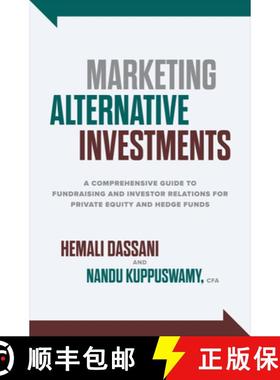【3-4周达】Marketing Alternative Investments: A Comprehensive Guide to Fundraising and Investor Relat... [9781264627646]