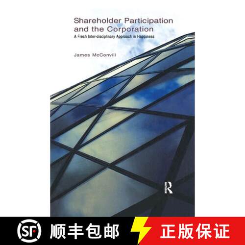 【3-4周达】Shareholder Participation and the Corporation: A Fresh Interdisciplinary Approach in Happi... [9781138372481]