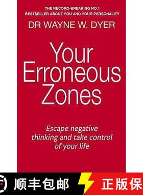 【3-4周达】Your Erroneous Zones: Escape negative thinking and take control of your life [9780749939854]