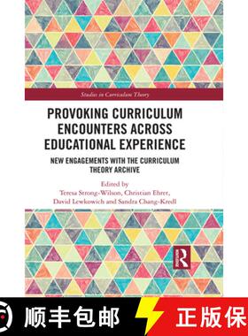 预订 Provoking Curriculum Encounters Across Educational Experience: New Engagements with the Curricul... [9780367178642]