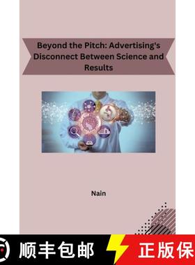 预订 Beyond the Pitch: Advertising's Disconnect Between Science and Results [9783384230270]