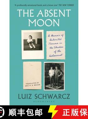 【3-4周达】The Absent Moon : A Memoir of Inherited Trauma in the Shadow of the Holocaust [9781526653895]