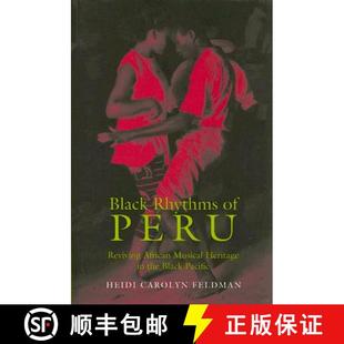 【3-4周达】Black Rhythms of Peru: Reviving African Musical Heritage in the Black Pacific [9780819568151]