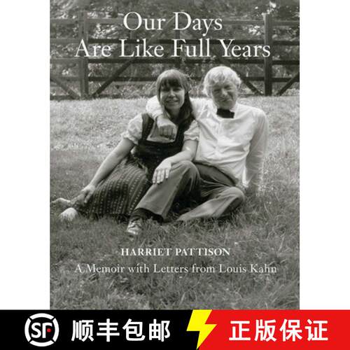 【3-4周达】精装 Our Days Are Like Full Years – A Memoir with Letters from Louis Kahn [9780300223125]