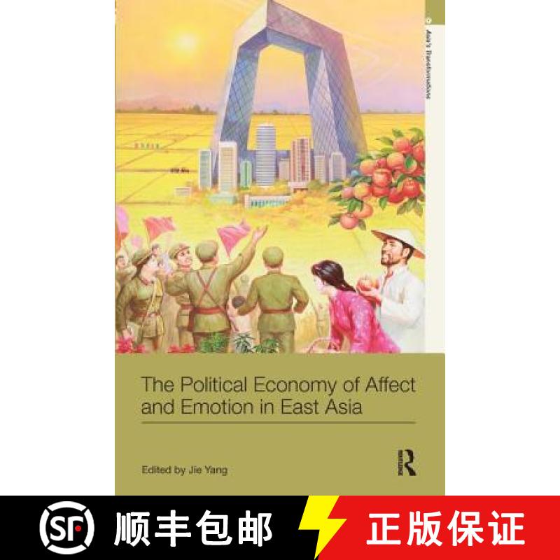 【3-4周达】The Political Economy of Affect and Emotion in East Asia [9781138629264]