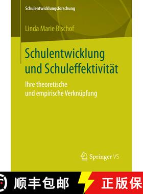 【3-4周达】Schulentwicklung und Schuleffektivität : Ihre theoretische und empirische Verknüpfung (1... [9783658146276]