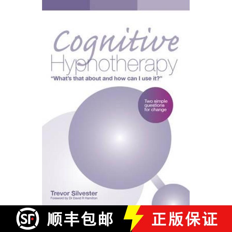 【2-3周达】Cognitive Hypnotherapy: What's that about and how can I use it?: Two simple questions for ... [9781848765054]