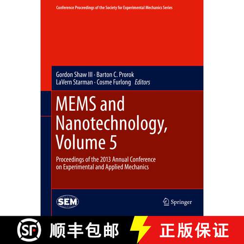 【3-4周达】精装 MEMS and Nanotechnology, Volume 5: Proceedings of the 2013 Annual Conference on Exper... [9783319007793]