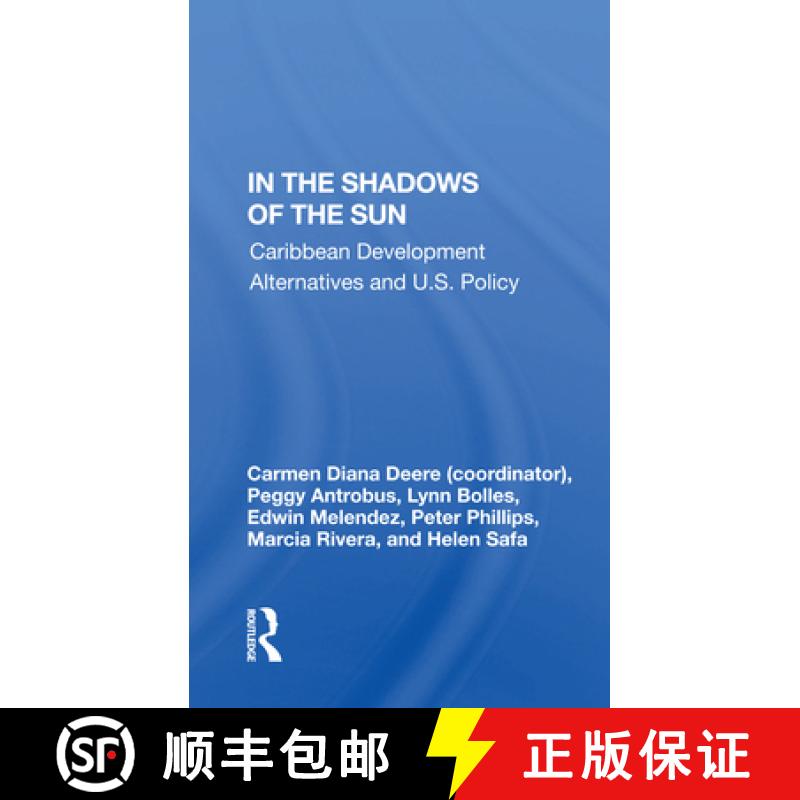 【3-4周达】In the Shadows of the Sun: Caribbean Development Alternatives and U.S. Policy [9780367153670]