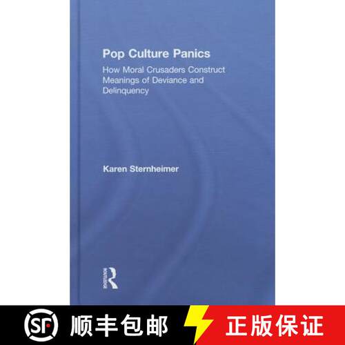 【3-4周达】精装 Pop Culture Panics : How Moral Crusaders Construct Meanings of Deviance and Delinquency [9780415748056]