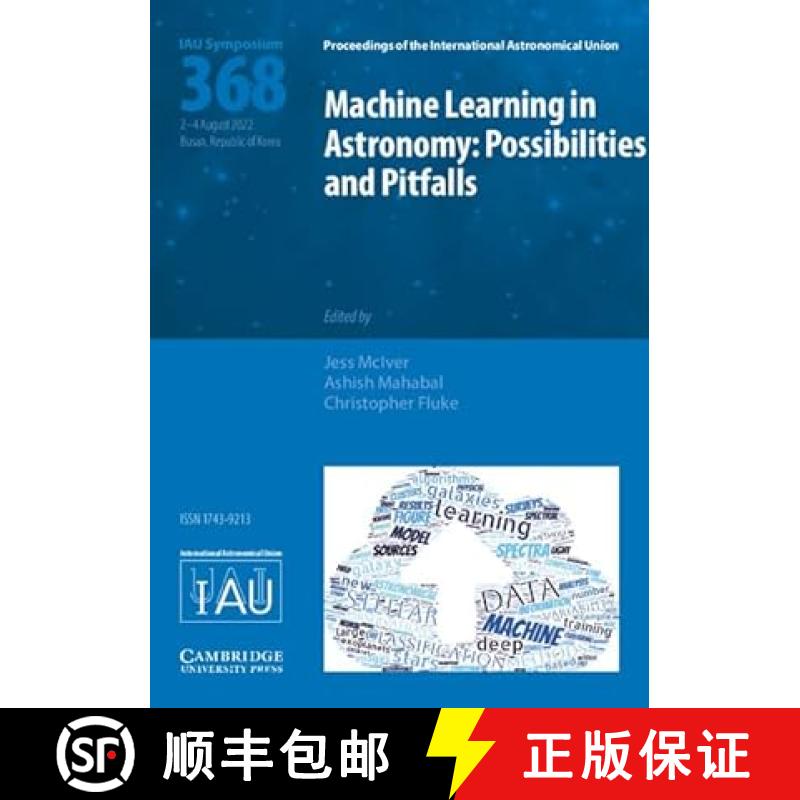 【3-4周达】天文学中的机器学习 Machine Learning in Astronomy (Iau S368): Possibilities and Pitfalls [9781009345194]