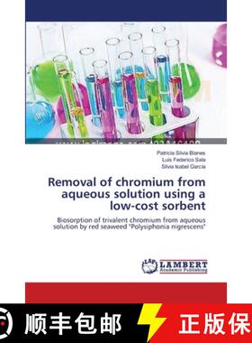 预订 Removal of chromium from aqueous solution using a low-cost sorbent [9783659351280]
