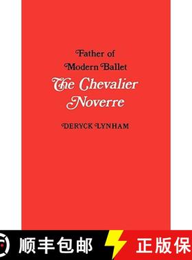 【3-4周达】The Chevalier Noverre, Father of Modern Ballet [9780903102018]