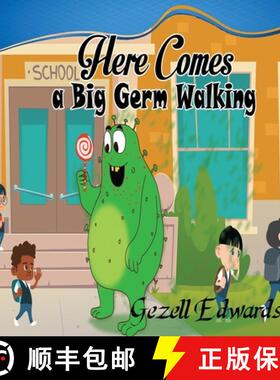 【3-4周达】Here comes a big germ walking: A Children's Book About Germs and Handwashing [9780578907772]
