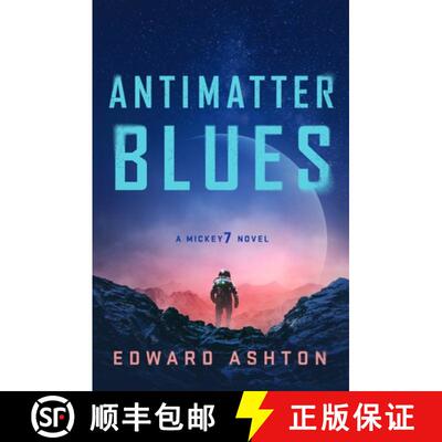 【3-4周达】Antimatter Blues: A Mickey7 Novel [9781250275059]