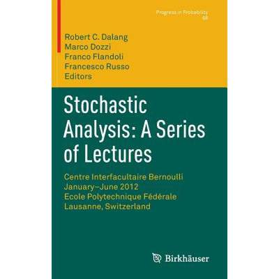 【4周达】Stochastic Analysis: A Series of Lectures : Centre Interfacultaire Bernoulli, January-June 2... [9783034809085]