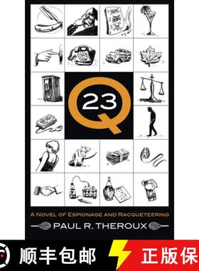 【3-4周达】Q-23: A Novel of Espionage and Racqueteering [9780988655607]